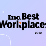 Inc. Unveils the Best Workplaces 2022